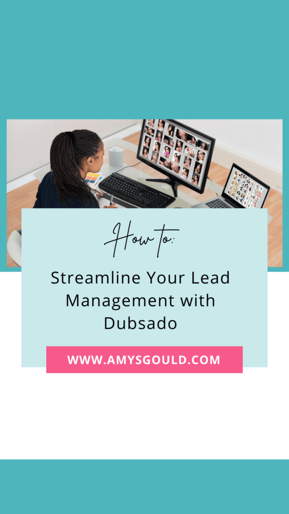 How to streamline your lead management with Dubsado.