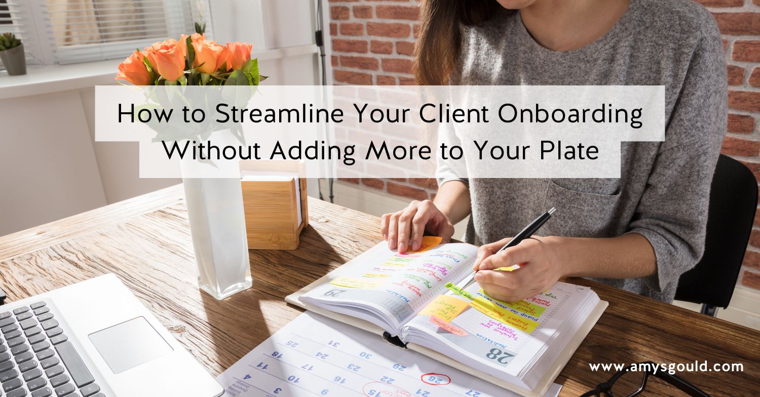 How to Streamline Your Client Onboarding Without Adding More to Your Plate