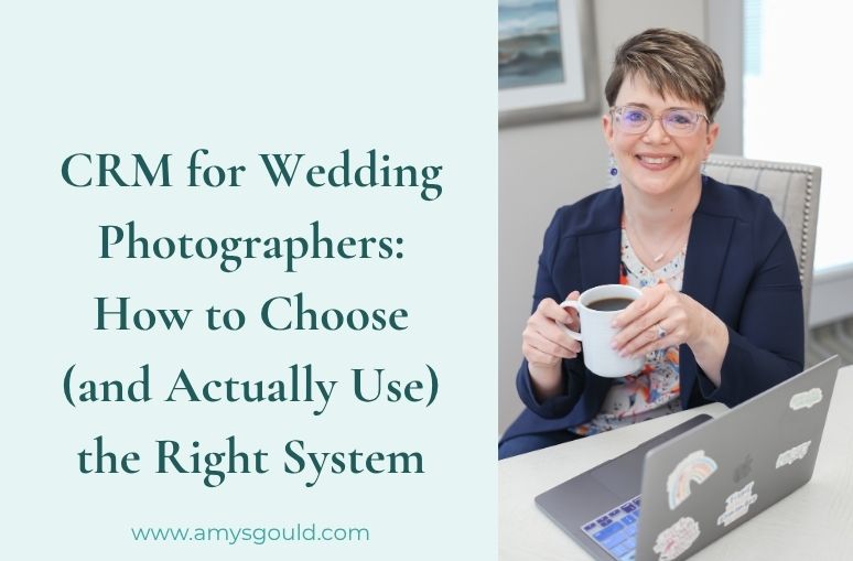 Blog Post Title Graphic: CRM for Wedding Photographers: How to Choose (and Actually Use) the Right System